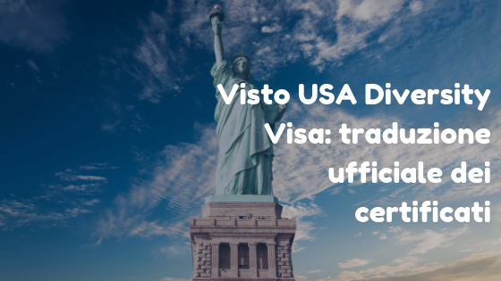 Visto USA Diversity Visa: traduzione ufficiale dei certificati